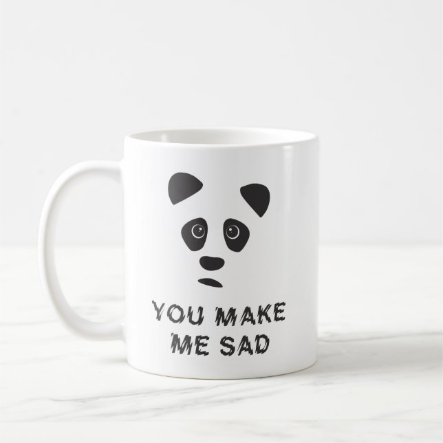 Mug Vous me rendez triste. Panda triste. (Gauche)