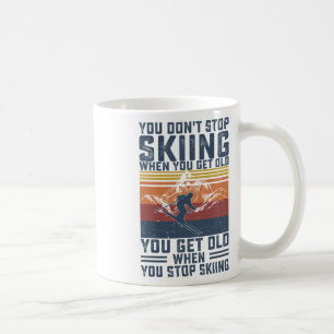 Mug Vous ne cessez pas de skier quand vous devenez vie