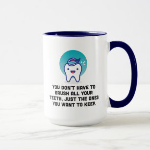 Mug Vous ne devez pas brosser toutes vos dents