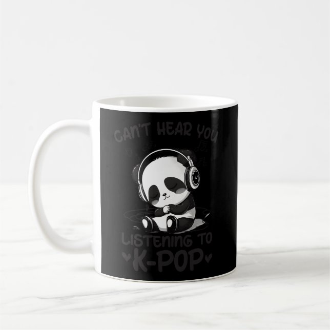 Mug Vous Ne Pouvez Pas Entendre Écouter Kpop Panda K-P (Gauche)