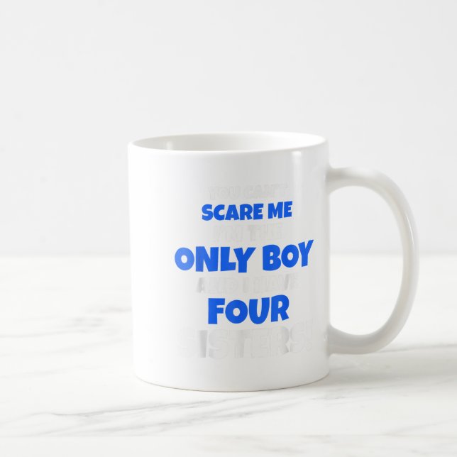 Mug Vous ne pouvez pas me E J'ai quatre soeurs frère c (Droite)