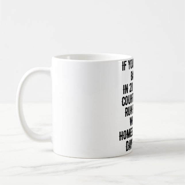 Mug Vous pensez que c'est mauvais en ce moment Dans 20 (Gauche)