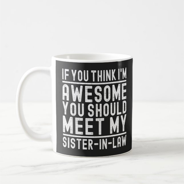 Mug Vous pensez que je suis Incroyable Vous Devriez Re (Gauche)