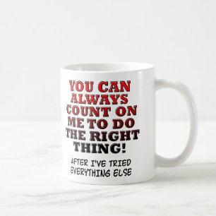 Mug Vous Pouvez Compter Sur Moi Pour Faire Ce Qu'il Fa