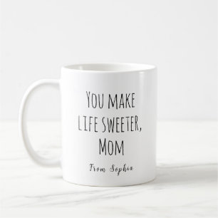 Mug Vous rendez la vie plus douce, maman
