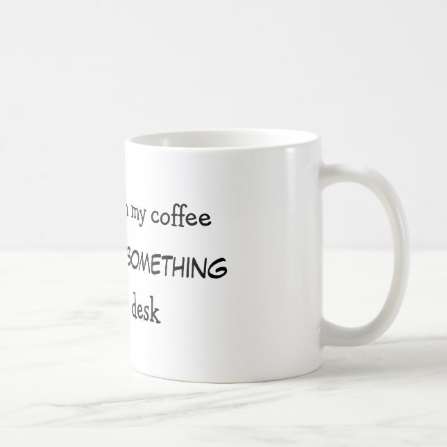 Mug Vous salissez avec du mon café que je déplacerai (Droite)