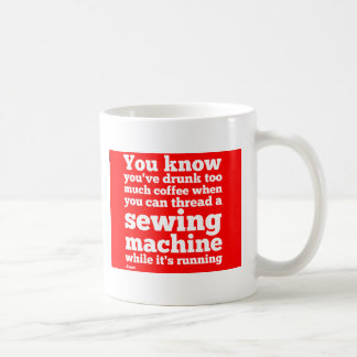 Mug Vous savez que vous avez bu de trop de café…