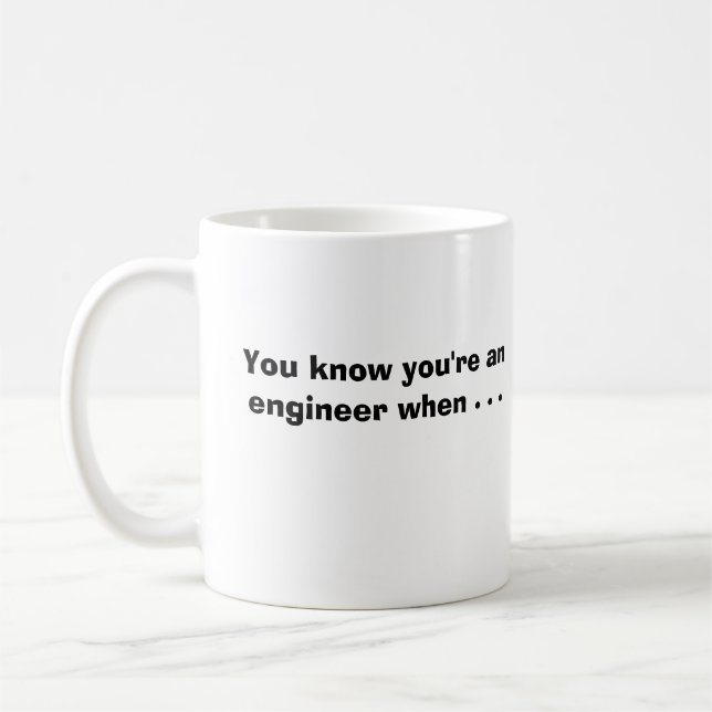 Mug Vous savez que vous êtes un ingénieur quand… (Gauche)