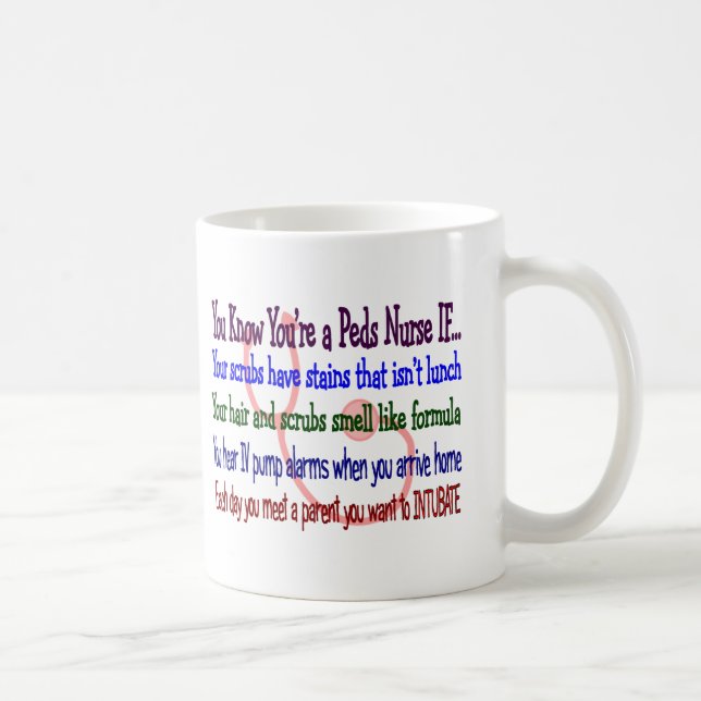 Mug "Vous savez que vous êtes une infirmière de Peds (Droite)