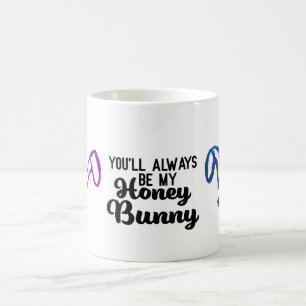 Mug Vous serez toujours mon Honey Bunny Citation Rose