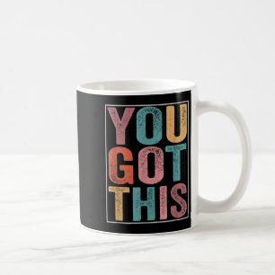 Mug Vous Y Arrivez Design De Jour De Test Motivationne