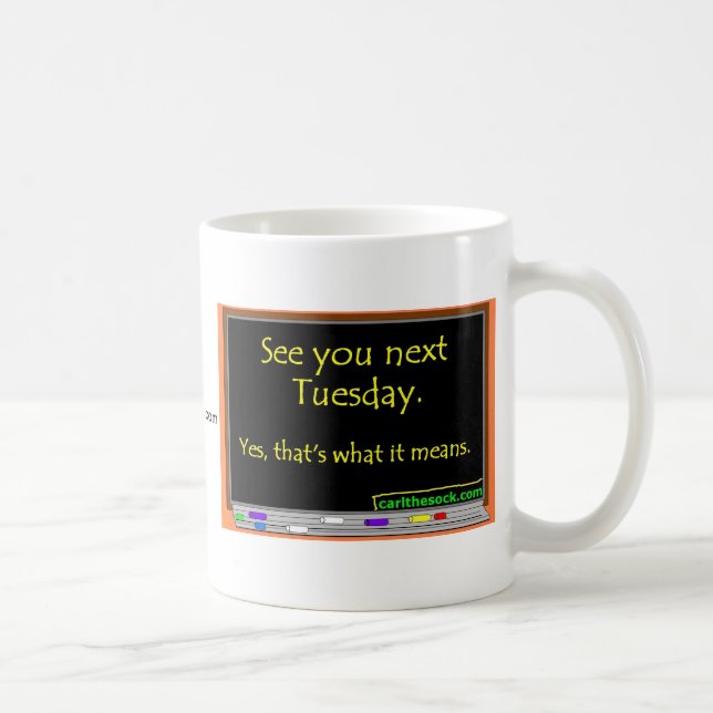 Mug Voyez-vous mardi prochain (Droite)