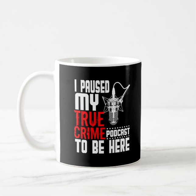 Mug Vrai crime Podcast Fan Funny Cadeau (Gauche)