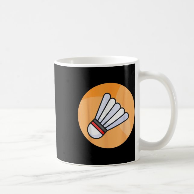 Mug Vraiment comme le volant de badminton 5  (Droite)