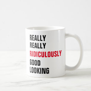 Mug Vraiment, vraiment, ridiculement beau