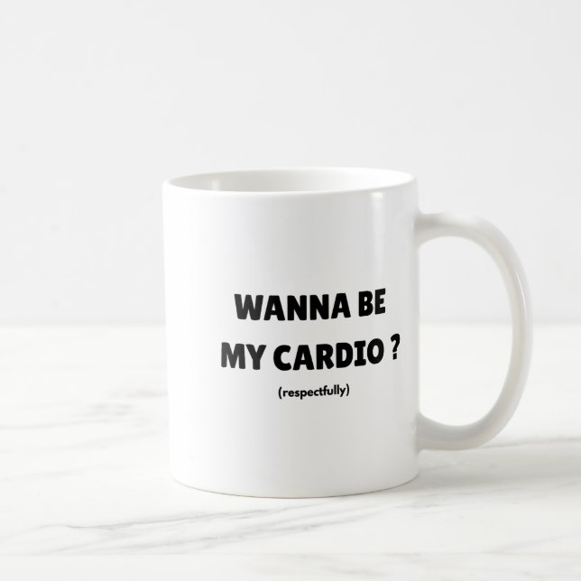 Mug W Be My Daily Cardio Funny Gym Saying (on Back)  (Droite)