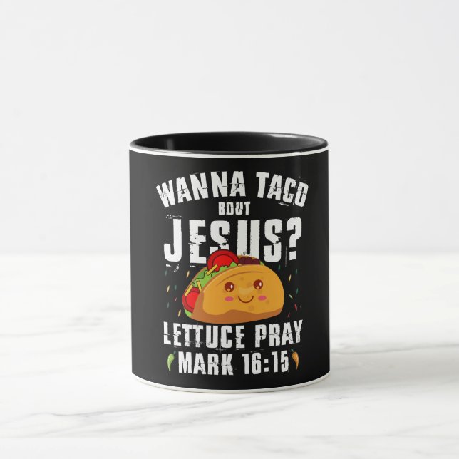 Mug Wanna Taco Bout Jesus Cinco de Mayo Christian (Centre)
