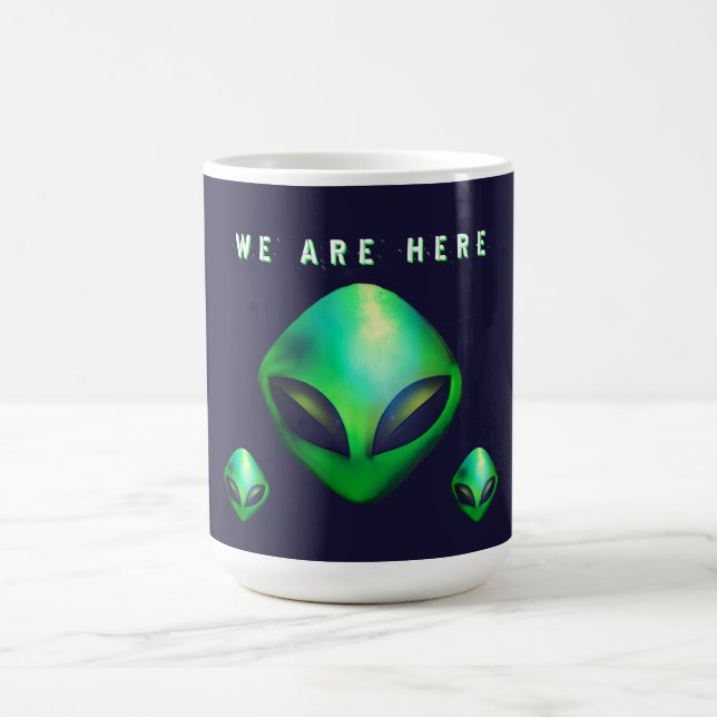 Mug "We Are Here" Green Alien head (Centre)