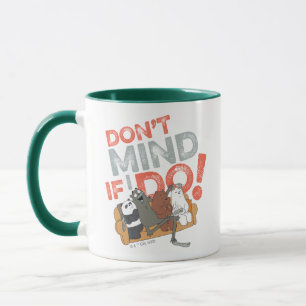 Mug We Bare Bears & Charlie - Don't Mind If I Do!