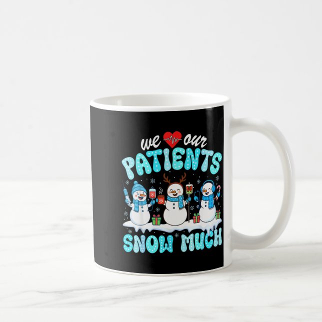 Mug We Love Our Patients Snow Much Funny Snowman Chris (Droite)