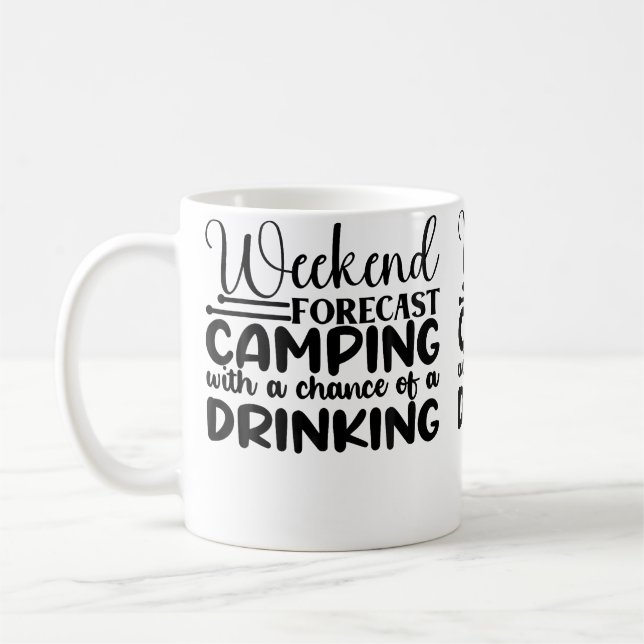Mug Weekend Forecast Camping With A Chance Of A Drinki (Gauche)
