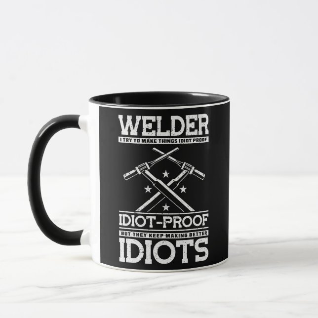 Mug Welder J'Essaie De Faire Des Choses Idiot Preuve M (Gauche)