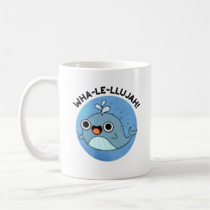 Mug Wha-le-llujah Funny Blue Whale Pun
