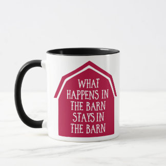 Mug What Happens in the Barn Stays in the Barn – Funny