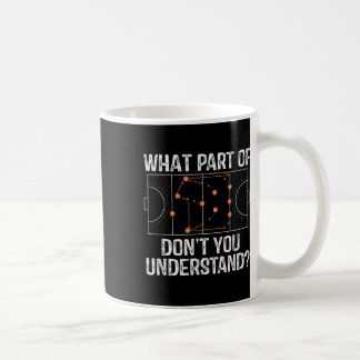 Mug What Part Of Dont You Understand Field Hockey Coac