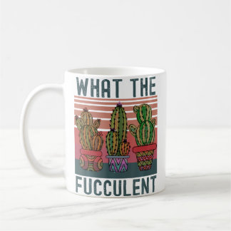 Mug What The Fucculent Vintage Cactus Plants Gardening