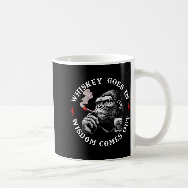Mug Whiskey Goes In Wisdom Comes Out Funny Monkey (on  (Droite)