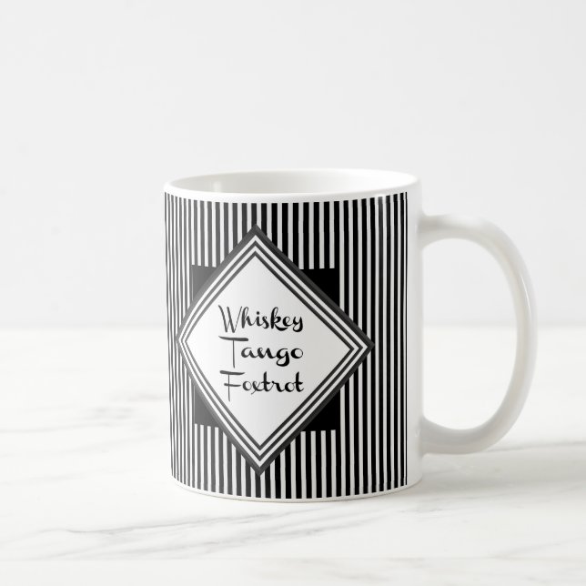 Mug Whiskey Tango Foxtrot Funny (Droite)