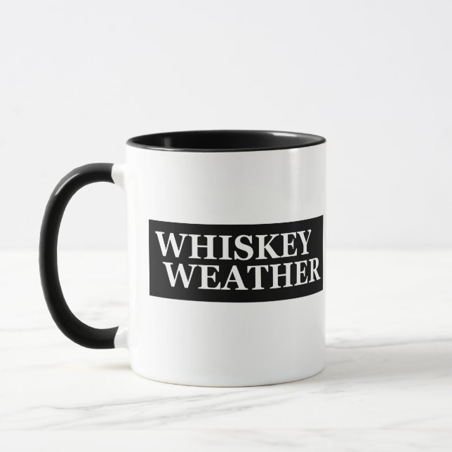 Mug Whiskey weather, drôle de citations à boire (Gauche)