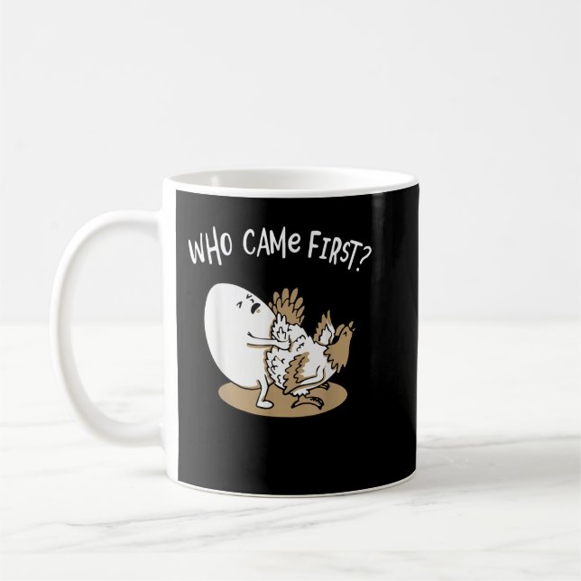 Mug Who Came First Chicken or Egg Chickens Lover Farme (Gauche)