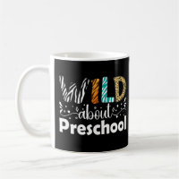 Wild About Preschool Students Teacher Funny