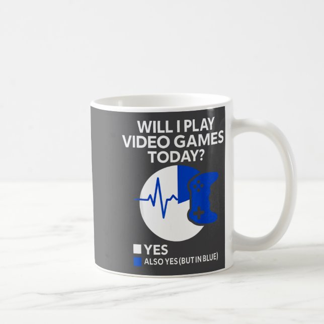 Mug Will I Play Video Games Today Funny Gamer Gaming  (Droite)