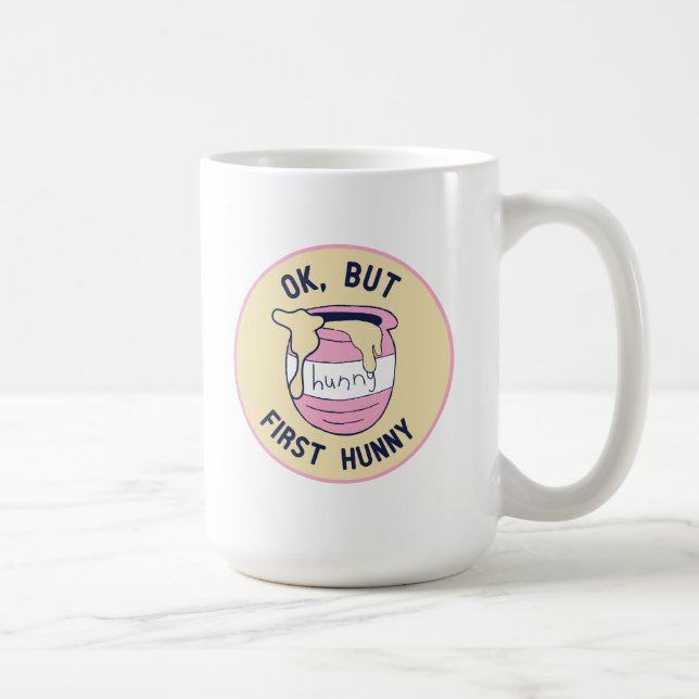 Mug Winnie L'Ourson | OK, Mais First Hunny (Droite)