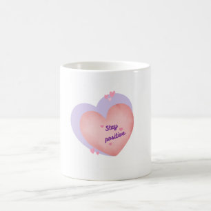 Mug with heart design - Stay positive