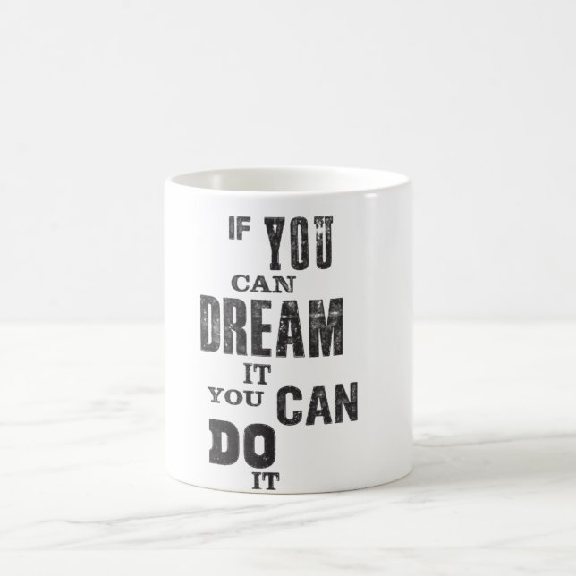 Mug with inspirational dream quote (Center)