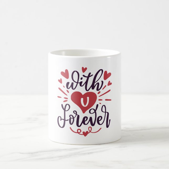 Mug With You Forever Valentines Day (Centre)