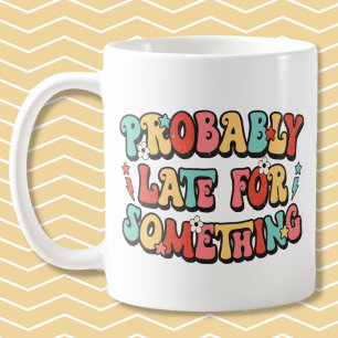 Mug Witty dit probablement en retard pour quelque chos