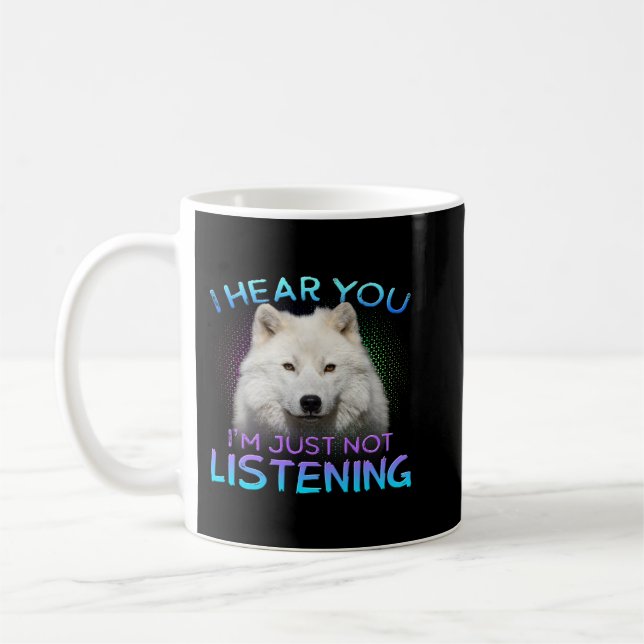 Mug Wolf je vous entends ne pas écouter (Gauche)