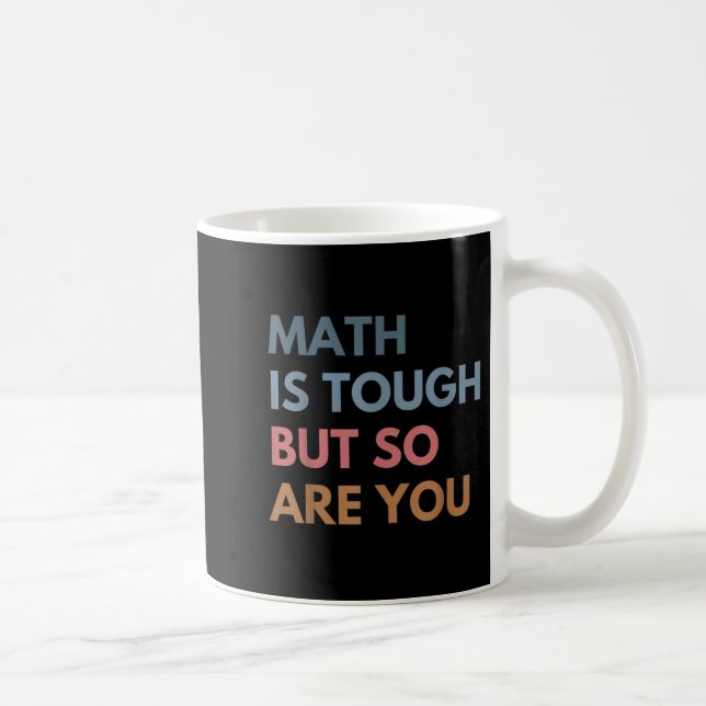 Mug Women Math Is Tough But So Are You Math Teacher Ma (Droite)