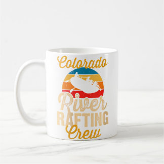 Mug Womens Colorado River Rafting Crew Funny Whitewate