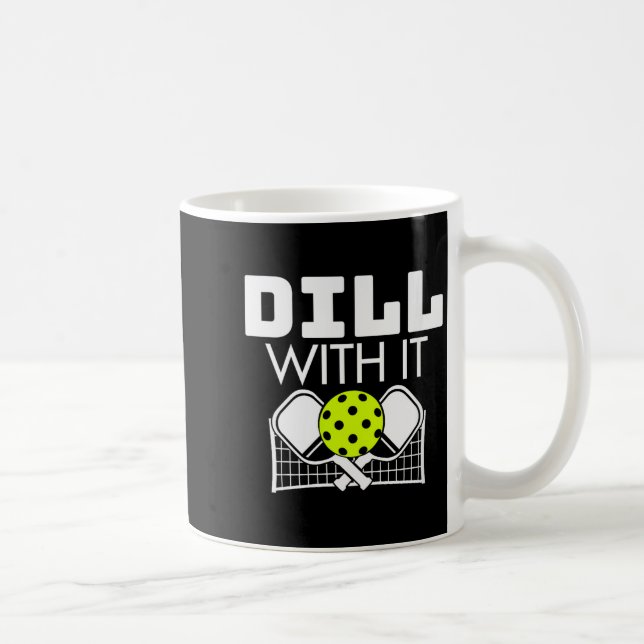 Mug Womens Dill With It Funny Ckleball Paddle And Net  (Droite)
