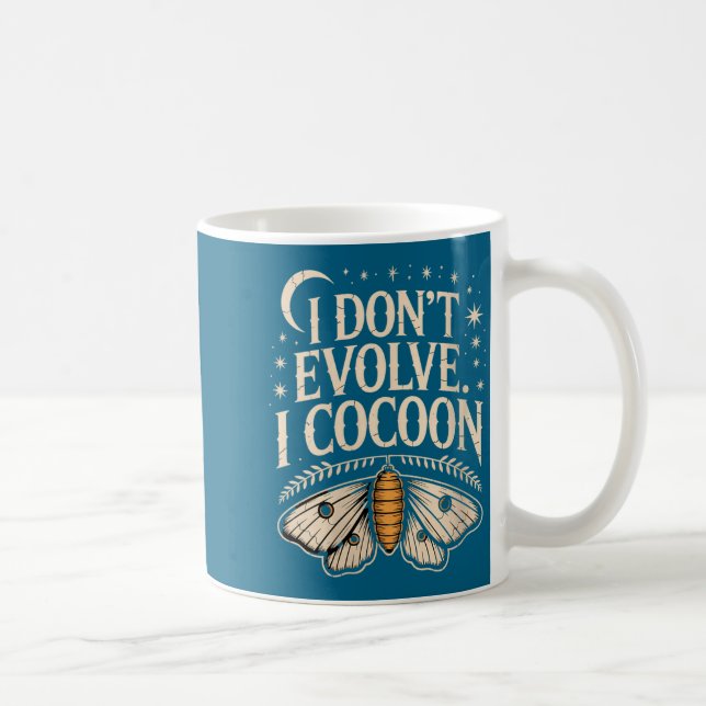 Mug Womens Funny Gothic Quote I Don’t Evolve I Cocoon  (Droite)