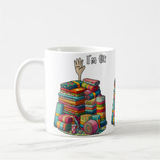 Mug Womens I'M Okay Funny Quilting