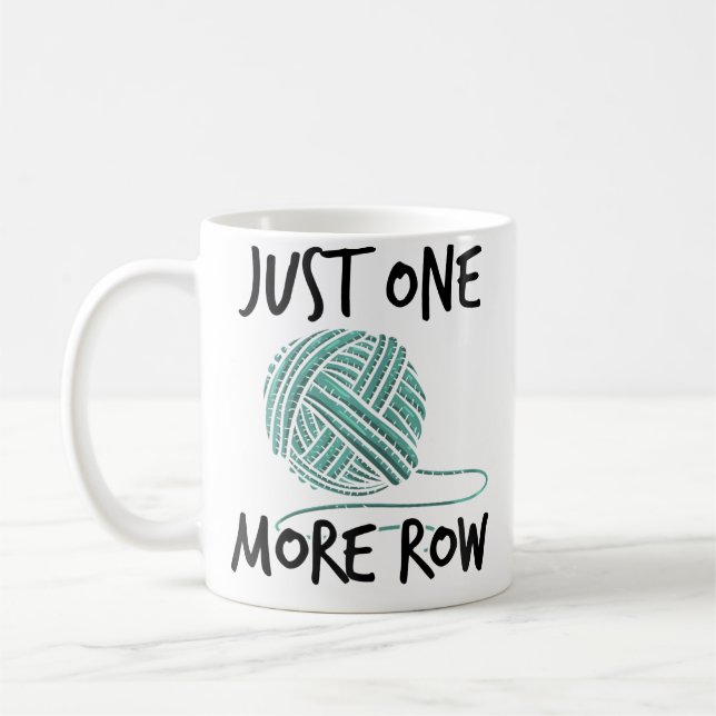 Mug Womens Just One More Row Knitting Wool Crocheting  (Gauche)