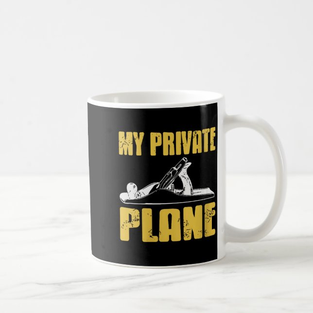 Mug Womens My Private Plane Hand Tool Humor For Woodwo (Droite)