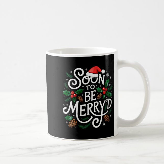 Mug Womens Soon To Be Merry'd Christmas Engaged Fiance (Droite)